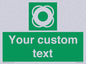 Custom sign safe condition Lifebuoy